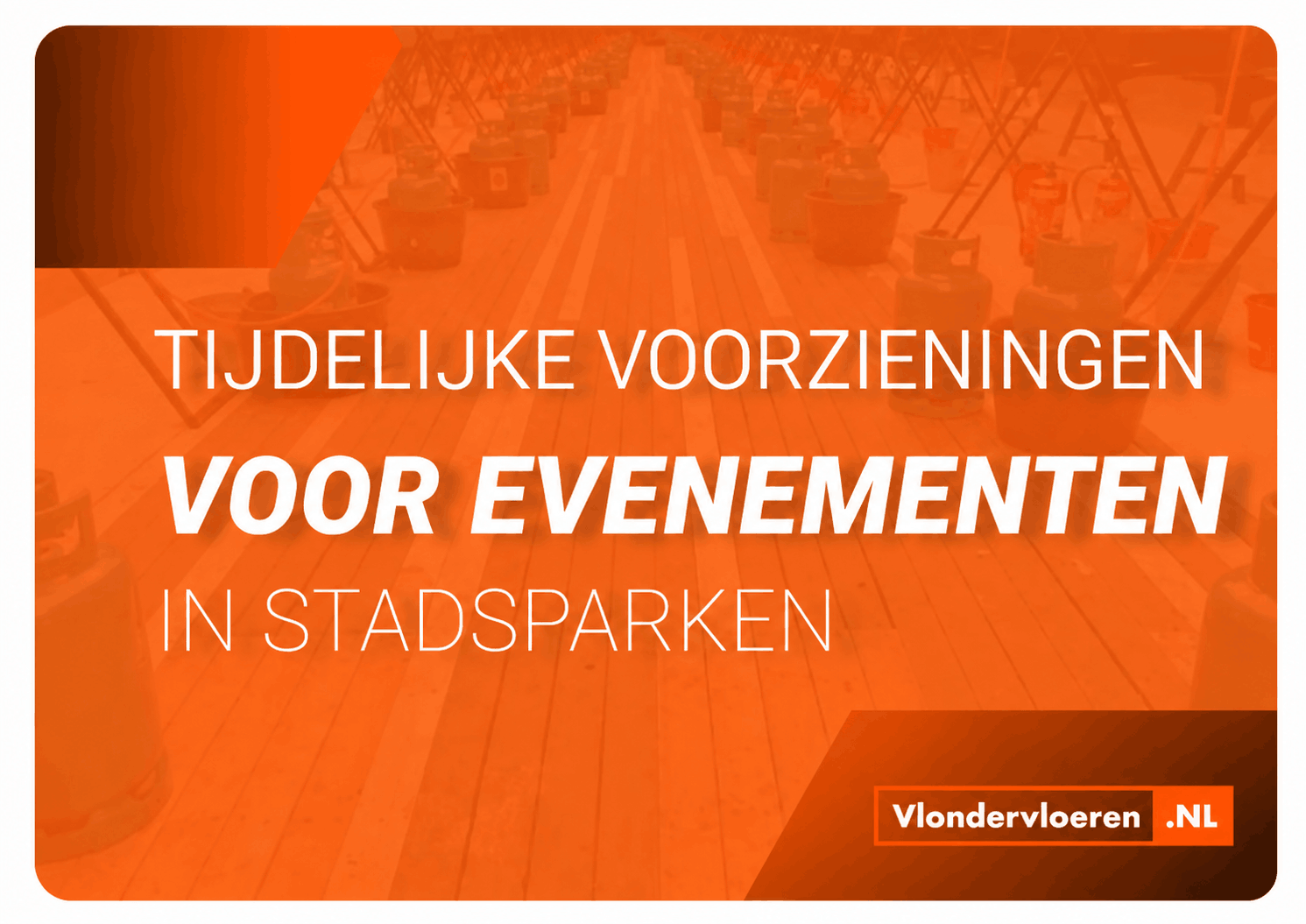 Tijdelijke voorzieningen voor evenementen in stadsparken blog